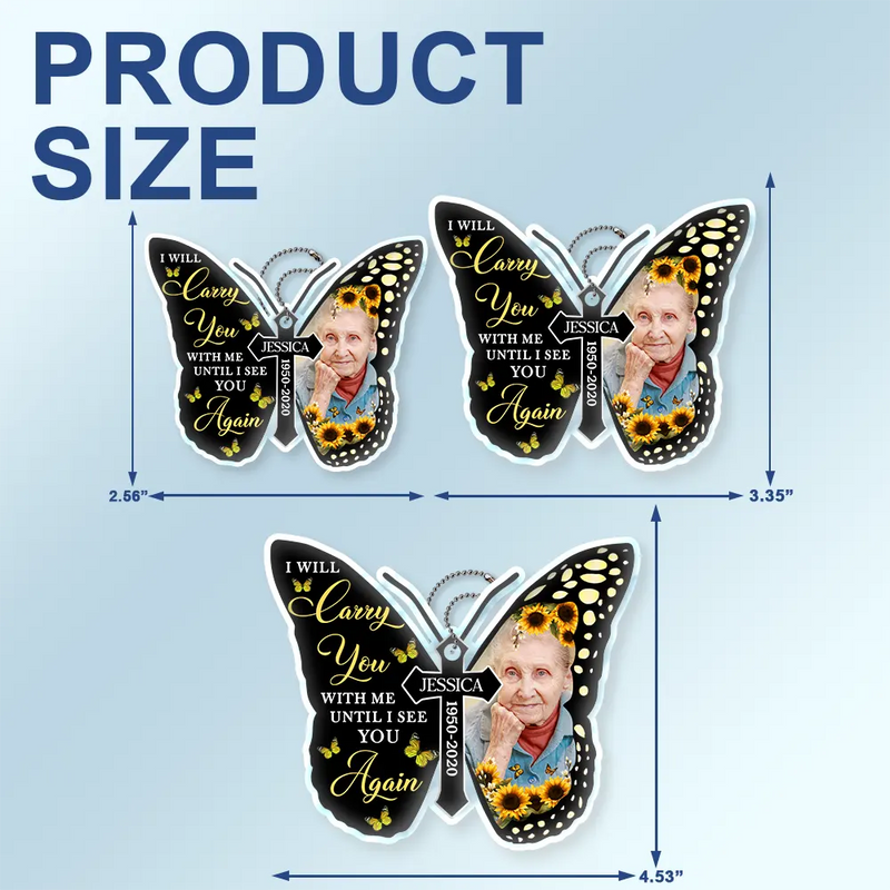 Custom Photo I Will Carry You With Me Memorial - Personalized Acrylic Car Hanger