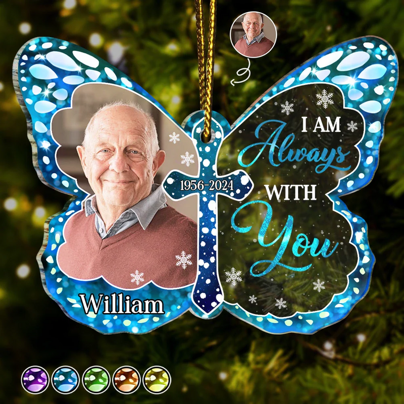 Custom Photo I Am Always With You Memorial - Personalized Custom Shaped Acrylic Ornament