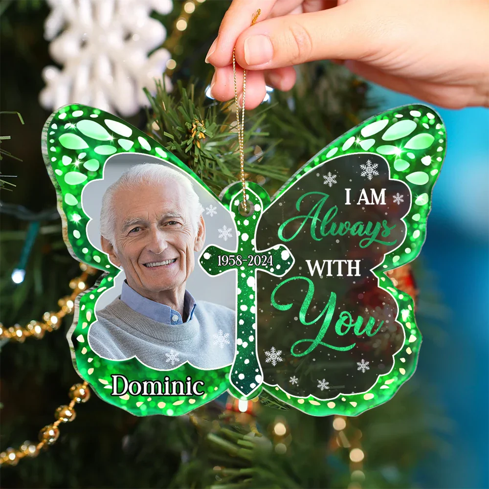 Custom Photo I Am Always With You Memorial - Personalized Custom Shaped Acrylic Ornament