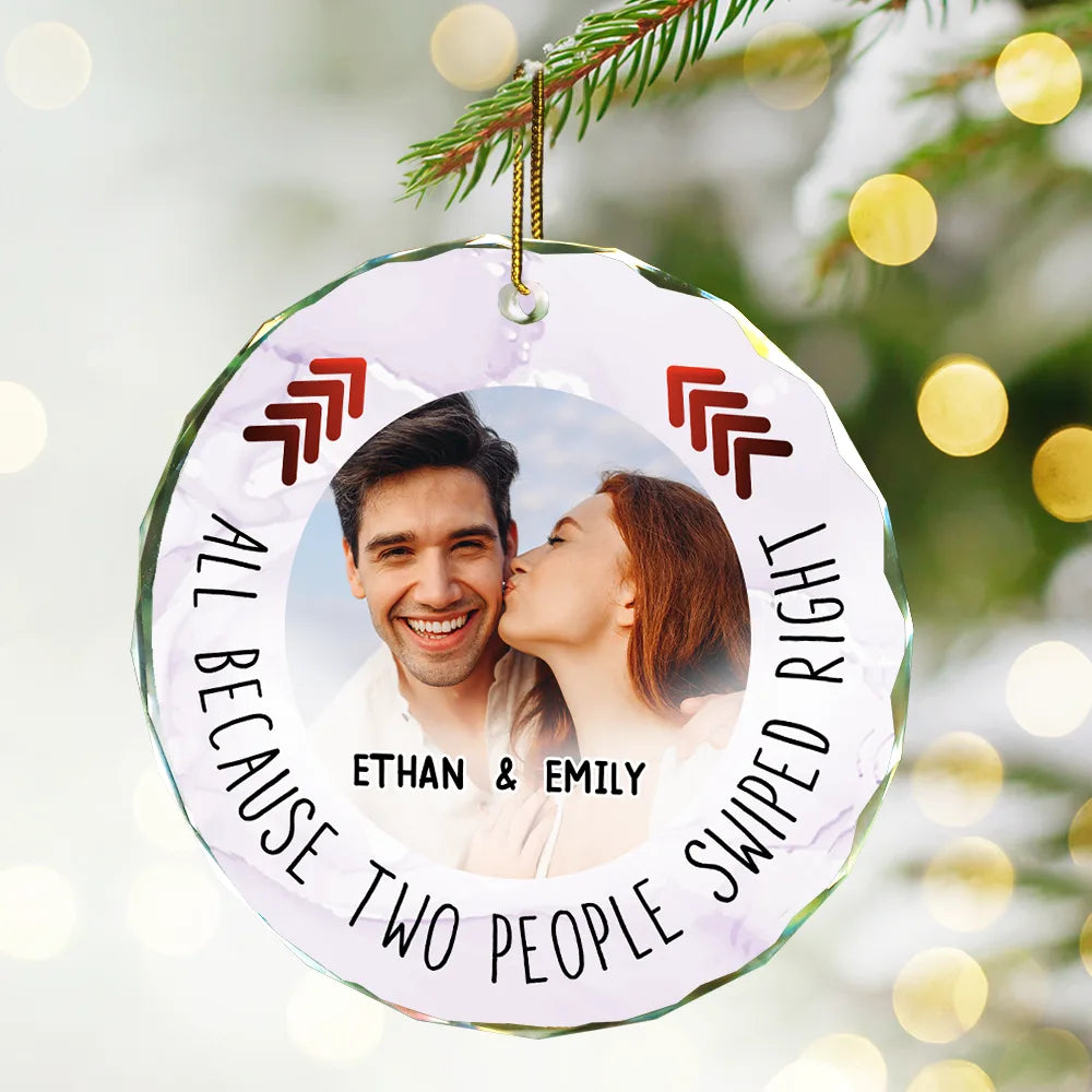 Custom Photo All Because Two People Swipe Right Couple - Personalized Circle Glass Ornament