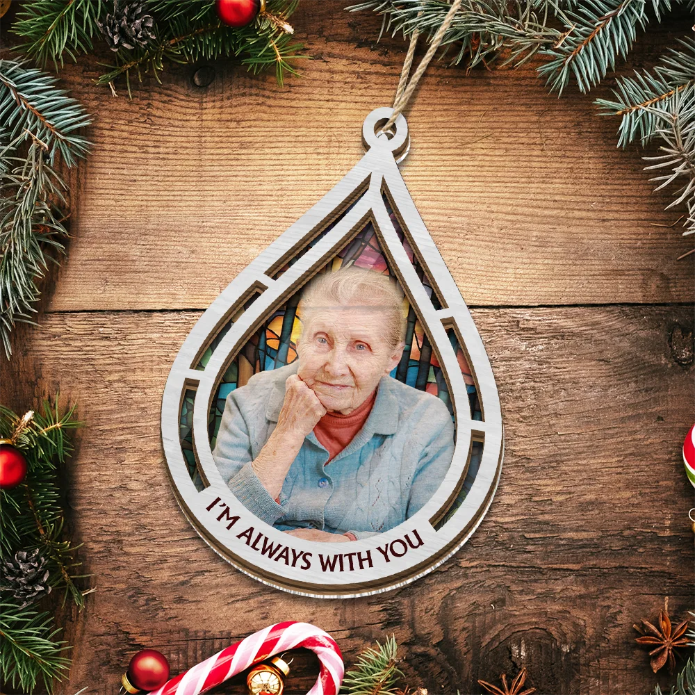 Custom Photo I Am Always With You - Personalized Suncatcher Ornament