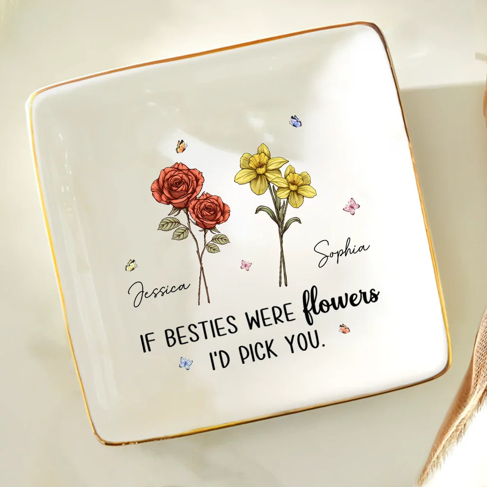 Besties Were Flowers I'd Pick You - Personalized Ring Dish