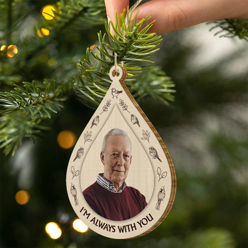 Memorial,Christmas,Sad - Custom Photo I Am Always With You Memorial Christmas - Personalized Custom Shaped Wooden Ornament