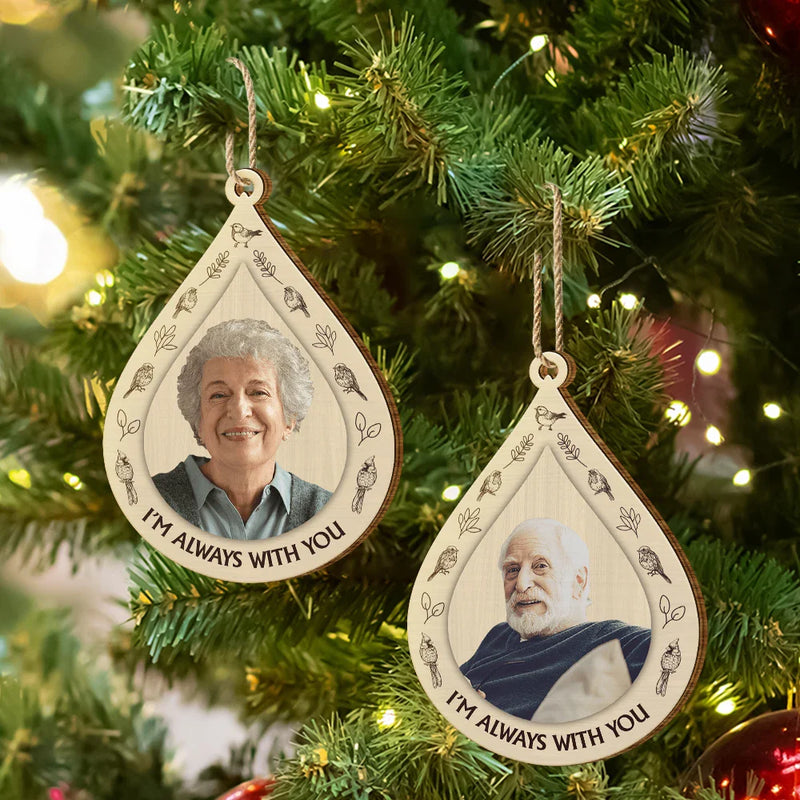 Memorial,Christmas,Sad - Custom Photo I Am Always With You Memorial Christmas - Personalized Custom Shaped Wooden Ornament
