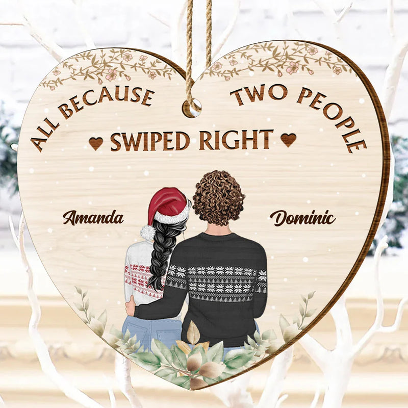 Gift For Couples - All Because People Swiped Right Couples - Personalized Custom Shaped Wooden Ornament
