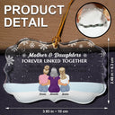 Christmas,Gift For Mother,Gift For Daughter,Happy - Forever Linked Together Mother Daughters - Personalized Medallion Glass Ornament