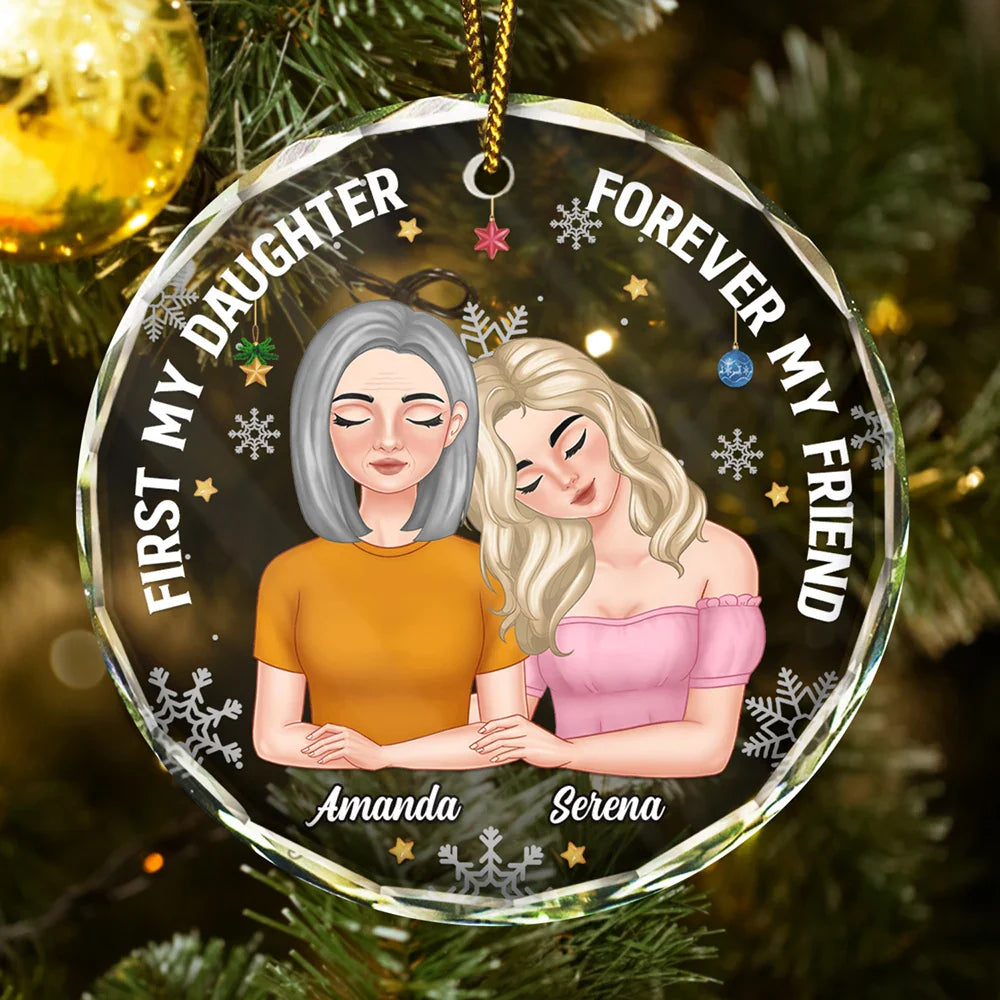 First My Daughter Forever My Friend Mother Daughters - Personalized Circle Glass Ornament