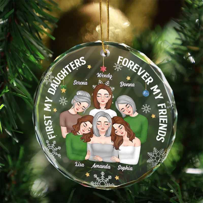 Gift For Mother, Gift For Daughter - First My Daughter Forever My Friend Mother Daughters - Personalized Circle Glass Ornament