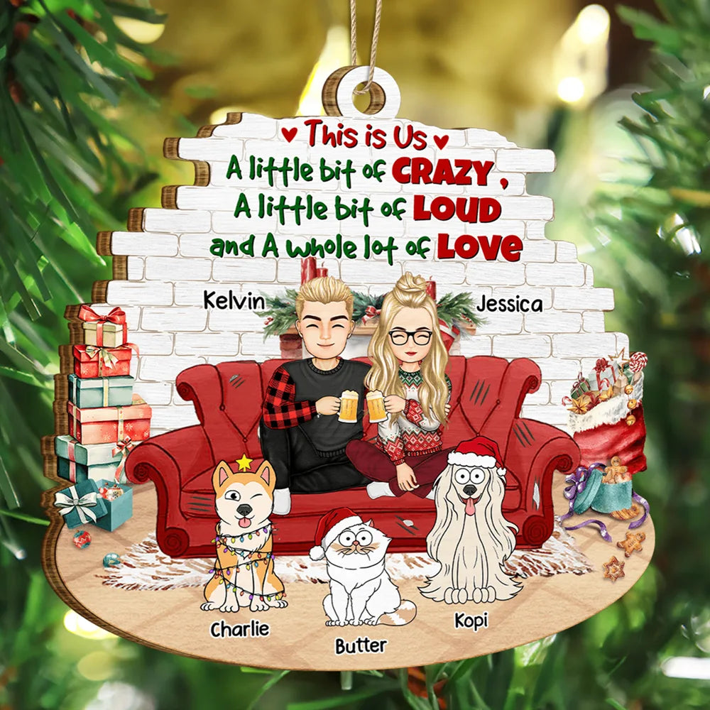Pet Couple, Pet Lovers - This Is Us A Little Bit Loud - Personalized Custom Shaped Wooden Ornament