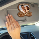 Gift For Couples,Gift For Husband,Gift For Wife,Gift For Boyfriend,Gift For Girlfriend,Love - Custom Photo Heart Drive Safe - Personalized Custom Shaped Car Visor Clip