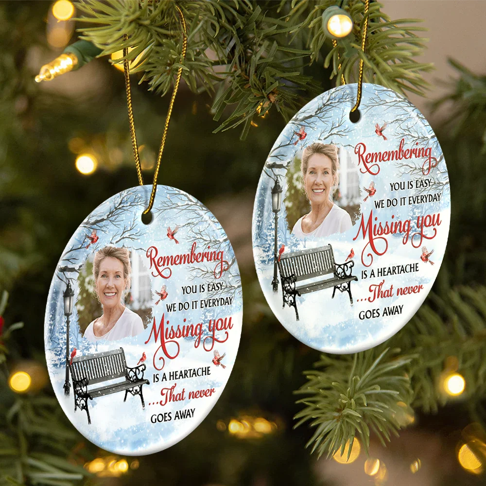Memorial,Custom Photo,Christmas,Sad - Custom Photo Remembering You Is Easy Memorial - Personalized Circle Ceramic Ornament