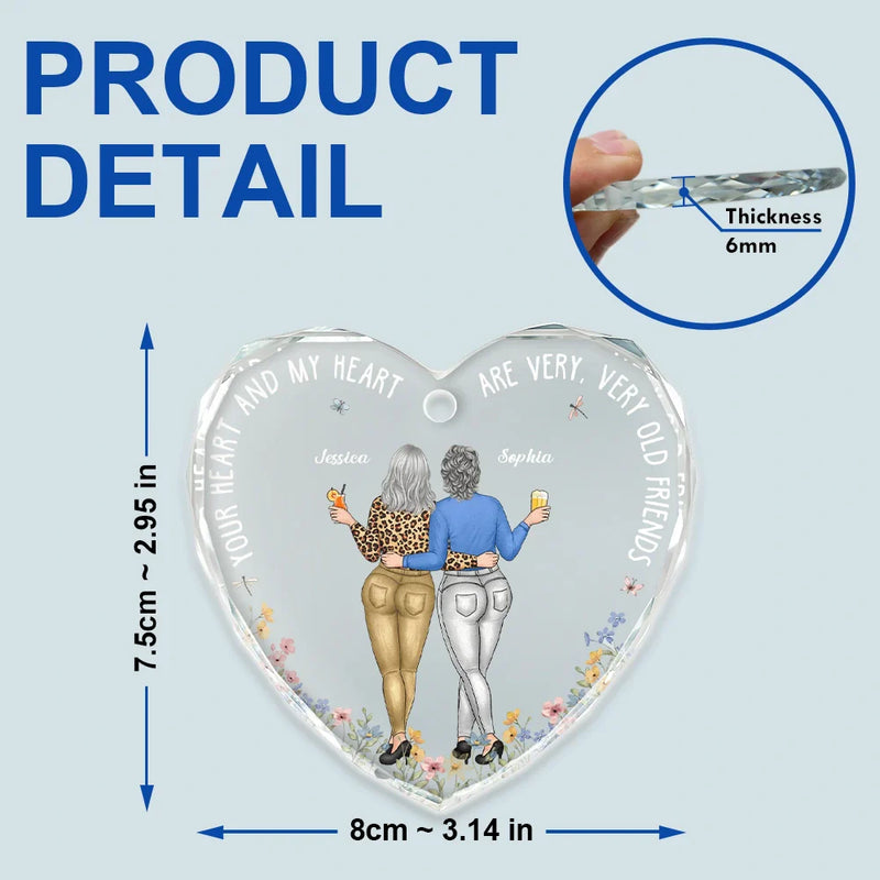 Gift For Bestie - Your Heart And My Heart Are Very Old Friends - Personalized Heart Shaped Glass Ornament
