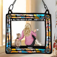 Cat Lovers, Cat Mom, Pet Lovers, Cat Dad - All You Need Is Love And Cats - Personalized Window Hanging Suncatcher Ornament
