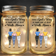 Gift For Bestie,Happy - A Friend Is God's Way Of Making Sure We Never Walk Alone - Personalized Mason Jar Light