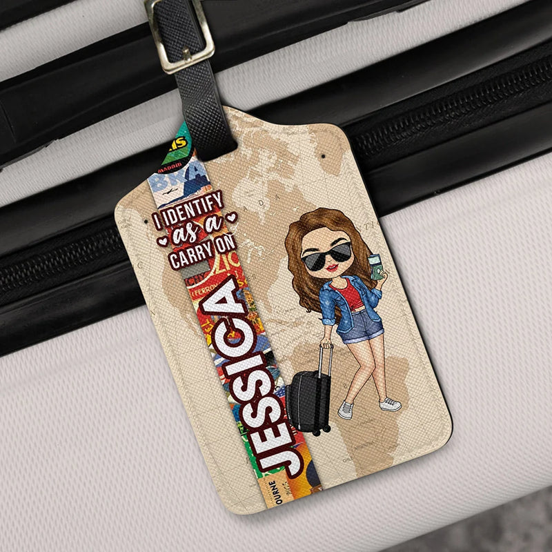 Travel,Gift For Yourself,Funny - I Identify As A Carry On - Personalized Luggage Tag