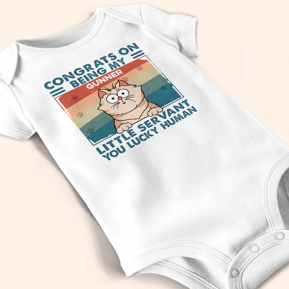 Cat Lovers, Pet Lovers, New baby - Congrats On Being My Little Servant - Personalized Baby Onesie
