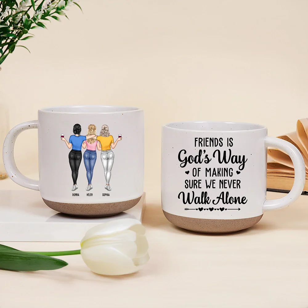 Gift For Bestie,Happy - A Friend Is God's Way Of Making Sure We Never Walk Alone - Personalized Pottery Mug