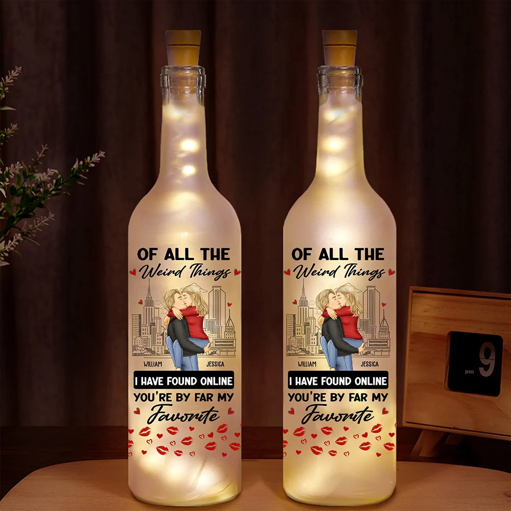 Gift For Couples, Gift For Husband, Gift For Wife, Gift For Boyfriend, Gift For Girlfriend - Of All The Weird Things - Personalized Bottle Light