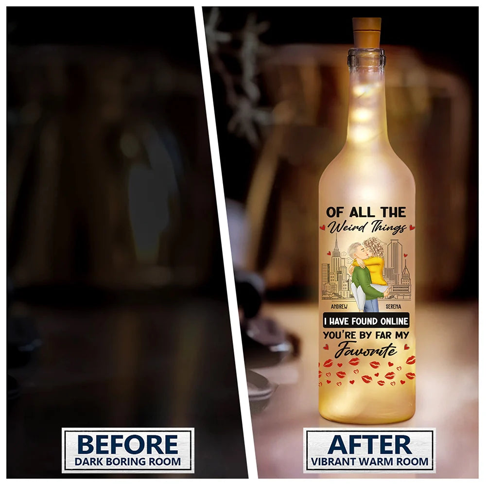 Gift For Couples, Gift For Husband, Gift For Wife, Gift For Boyfriend, Gift For Girlfriend - Of All The Weird Things - Personalized Bottle Light