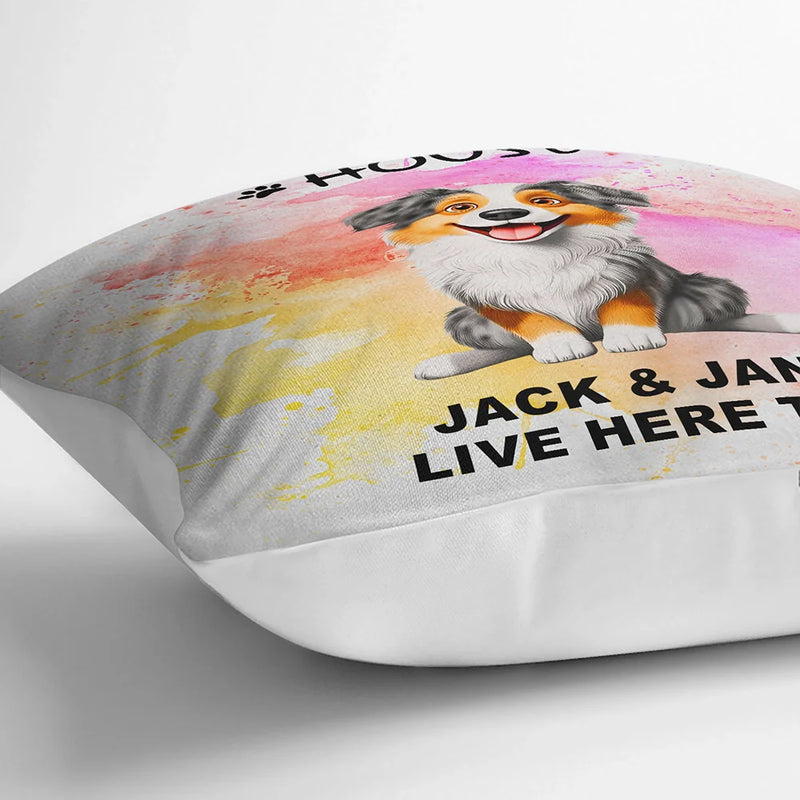 Dog Lovers, Pet Lovers - Dog House Live Here - Personalized Pillow