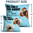 Dog Lovers,Pet Lovers,Funny - We Rule The House - Personalized Pillow