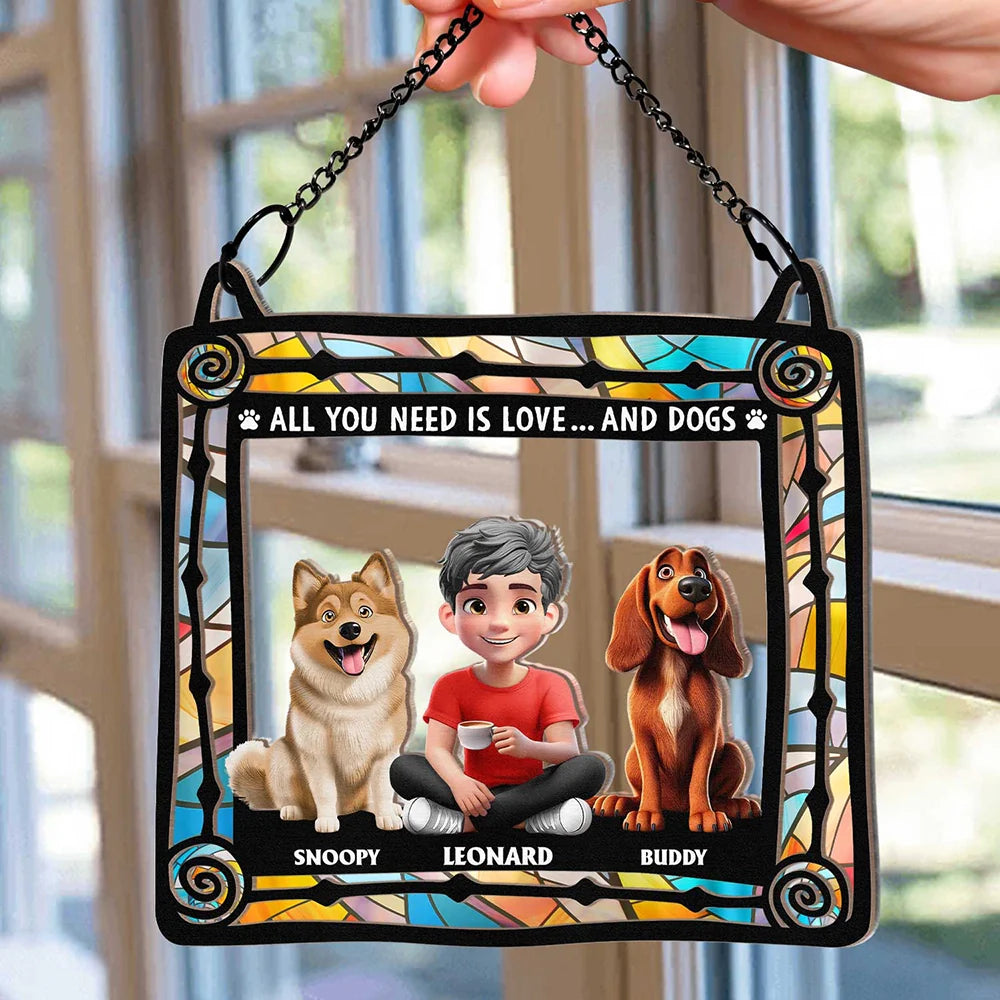 Dog Lovers, Pet Lovers - All You Need Is Love And Dog Lovers - Personalized Window Hanging Suncatcher Ornament