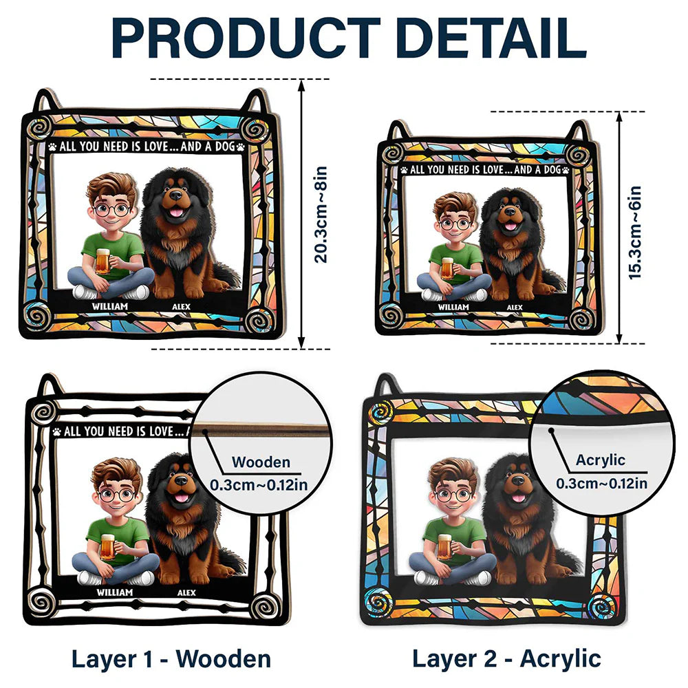 Dog Lovers, Pet Lovers - All You Need Is Love And Dog Lovers - Personalized Window Hanging Suncatcher Ornament