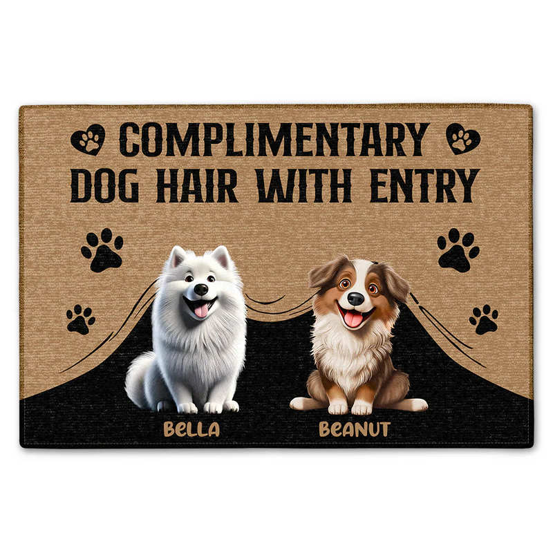 Dog Lovers, Funny - Complimentary Dog Hair With Entry - Personalized Doormat