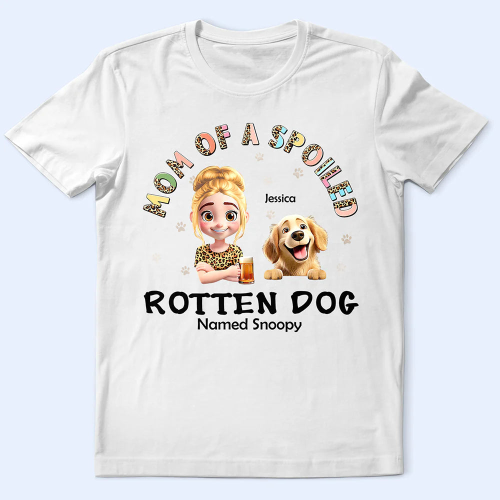 Dog Lovers,Pet Lovers,Funny,Dog Mom - Spoiled Rotten Dog Named - Personalized T Shirt
