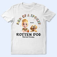 Dog Lovers,Pet Lovers,Funny,Dog Mom - Spoiled Rotten Dog Named - Personalized T Shirt
