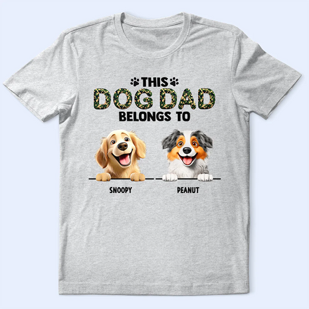 This Dog Dad Belongs To - Personalized T Shirt
