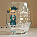 Graduation - I Wined A Lot - Personalized Stemless Wine Glass
