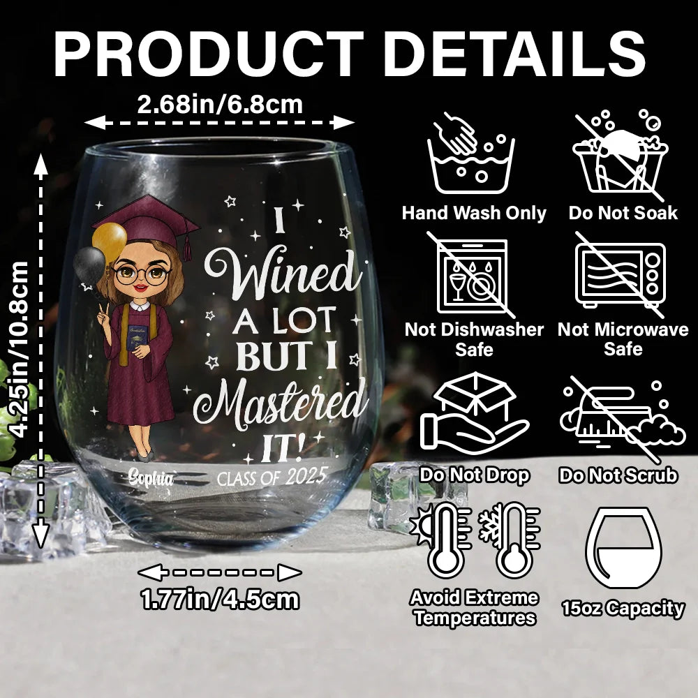 Graduation - I Wined A Lot - Personalized Stemless Wine Glass
