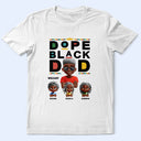 Afro Dad,Love,Gift For Father - Dope Black Dad 3D Effect - Personalized T Shirt