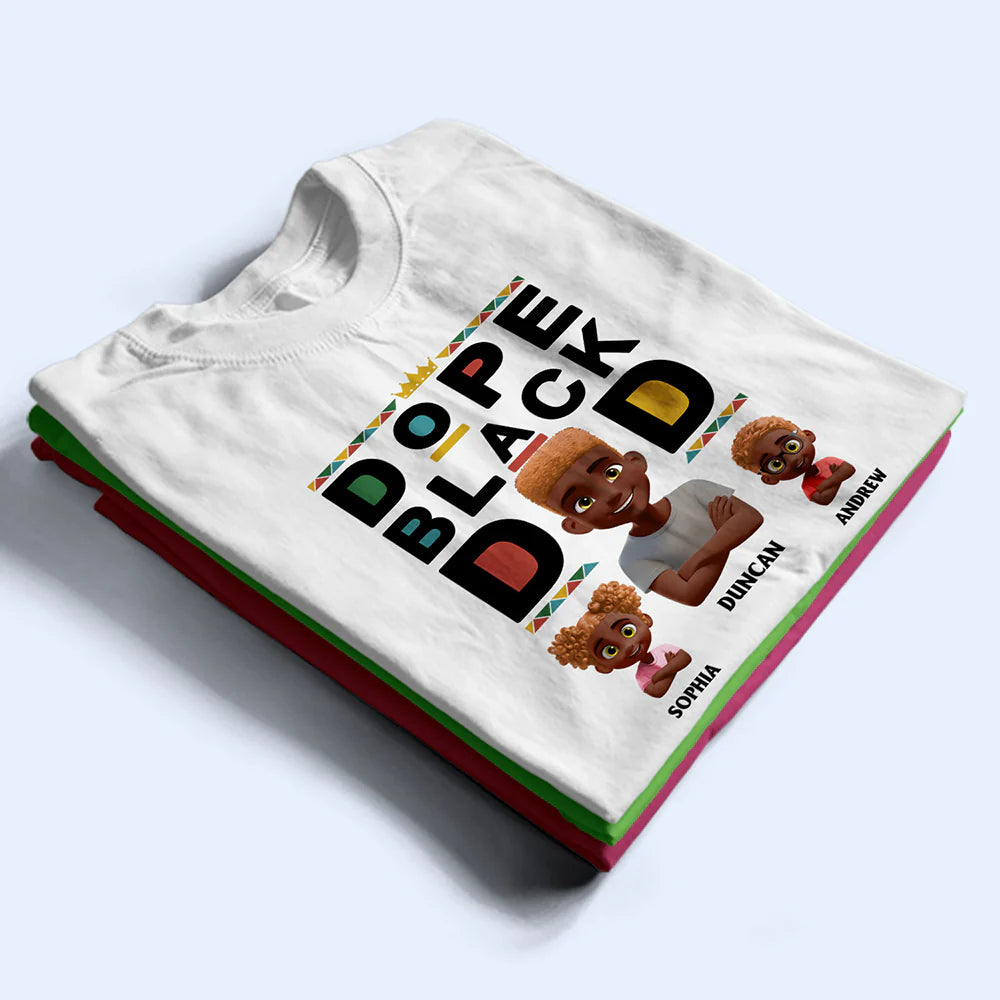 Afro Dad,Love,Gift For Father - Dope Black Dad 3D Effect - Personalized T Shirt