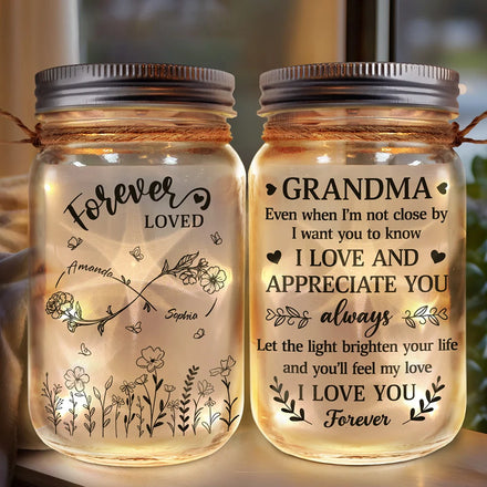 Grandma Mom Even When I'm Not Close By - Personalized Mason Jar Light