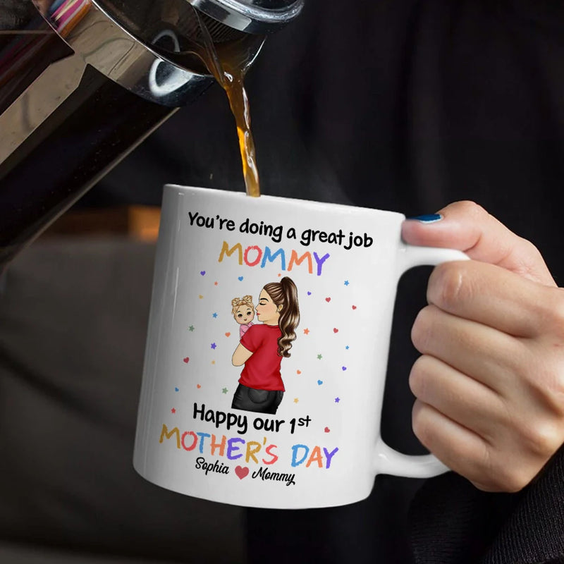 New Mom,New baby,Love - You Are Doing A Great Job Mommy - Personalized Mug