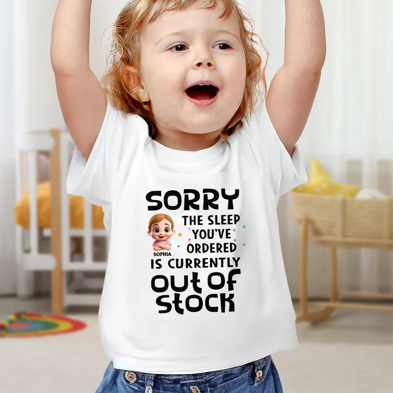 New baby,New Mom,Funny,New Dad,Parents,Gift For Mother - Sorry The Sleep You've Ordered Is Currently Out Of Stock - Personalized Baby Onesie

