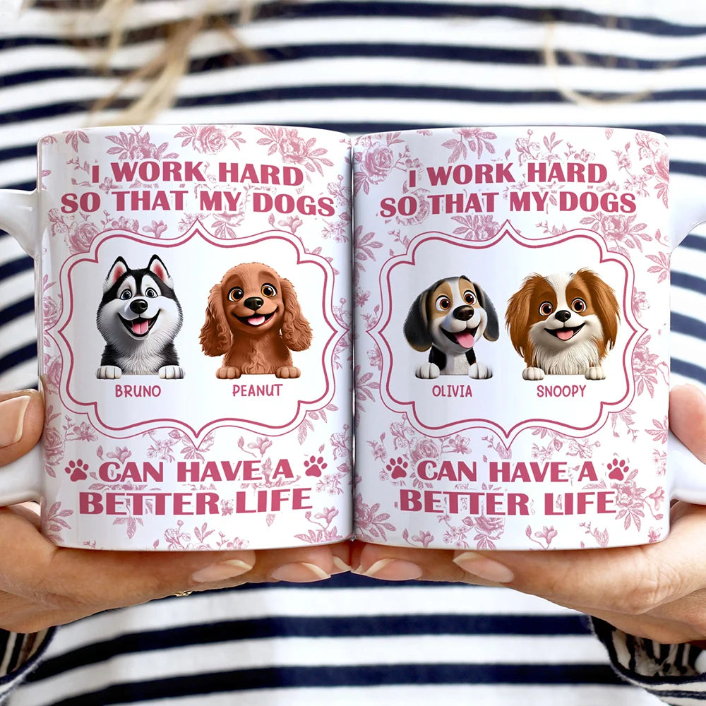 Dog Lovers, Pet Lovers, Funny - Work Hard So My Dogs Can Have - Personalized White Edge-to-Edge Mug