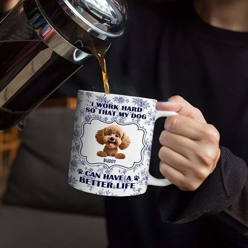 Dog Lovers, Pet Lovers, Funny - Work Hard So My Dogs Can Have - Personalized White Edge-to-Edge Mug