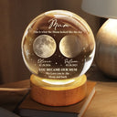 Moon Phase The Moon The Day You Became My Mom - Personalized Crystal Globe Lamp