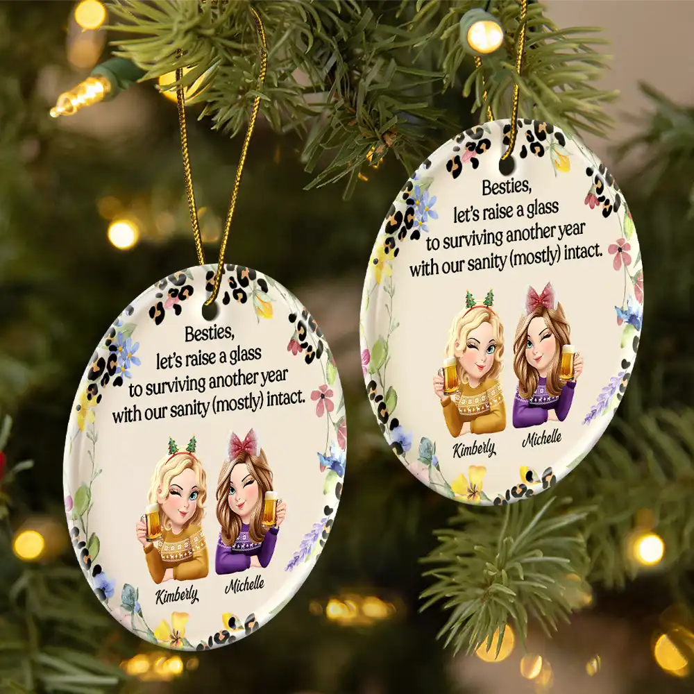 Gift For Bestie,Funny,Christmas - Raise A Glass To Surviving - Personalized Circle Ceramic Ornament