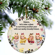 Gift For Bestie,Funny,Christmas - Raise A Glass To Surviving - Personalized Circle Ceramic Ornament