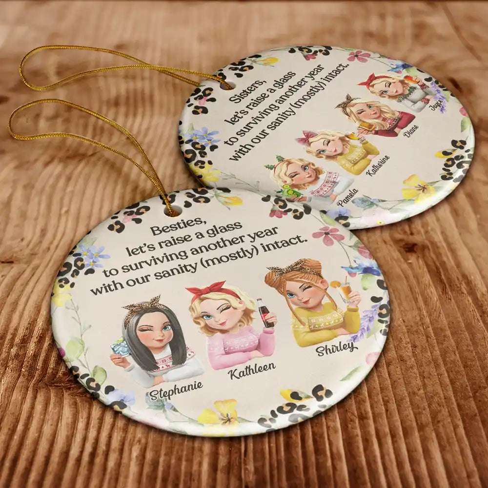 Gift For Bestie,Funny,Christmas - Raise A Glass To Surviving - Personalized Circle Ceramic Ornament