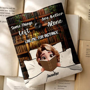 Gift For Yourself, Reading, Funny - Reading Girl Some Things Are Better Left Alone Like Me For Instance - Personalized Book Sleeve