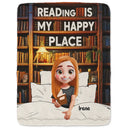 Reading,Gift For Yourself,Happy - Reading Is My Happy Place - Personalized Fleece Blanket, Sherpa Blanket