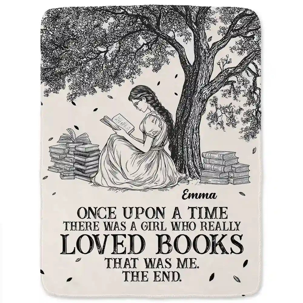 Reading,Gift For Yourself,Gift For Women,Happy - Reading Once Upon A Time There Was A Girl - Personalized Fleece Blanket, Sherpa Blanket