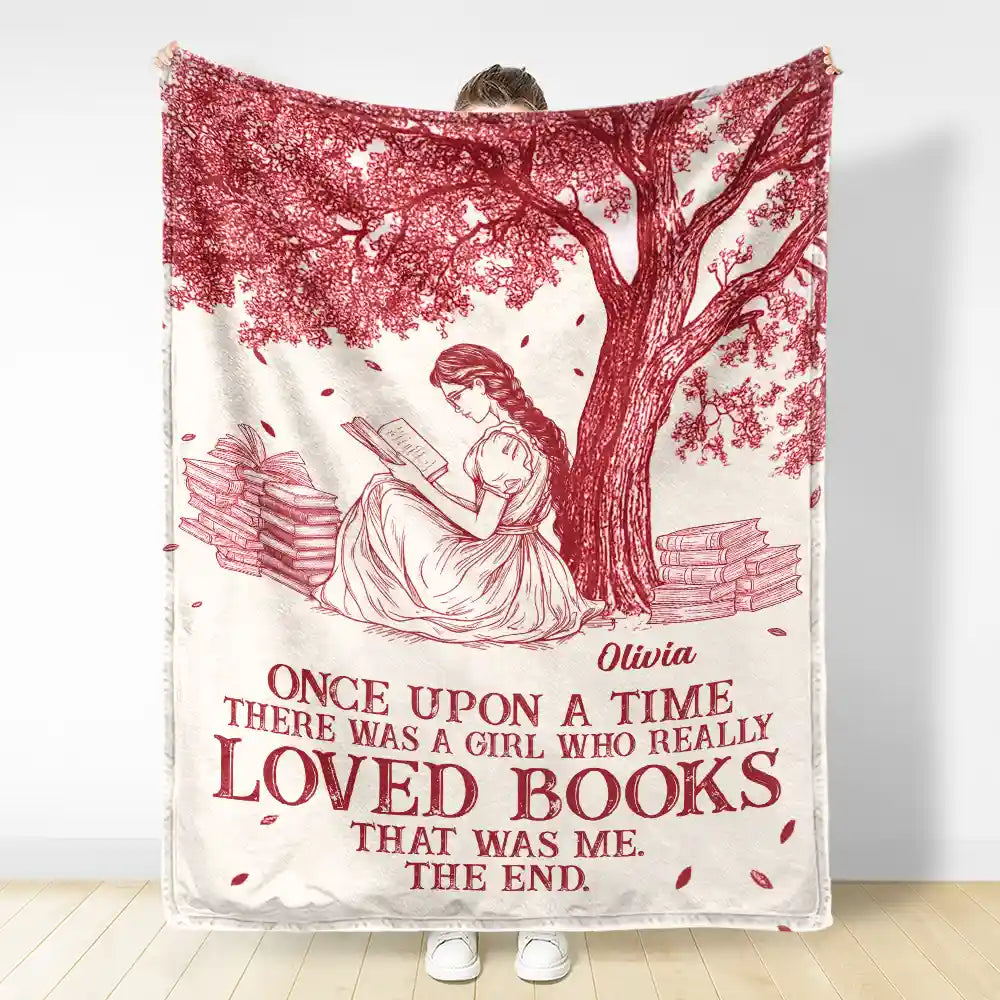 Reading,Gift For Yourself,Gift For Women,Happy - Reading Once Upon A Time There Was A Girl - Personalized Fleece Blanket, Sherpa Blanket