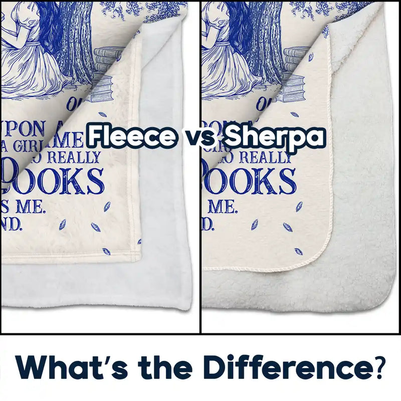 Reading,Gift For Yourself,Gift For Women,Happy - Reading Once Upon A Time There Was A Girl - Personalized Fleece Blanket, Sherpa Blanket