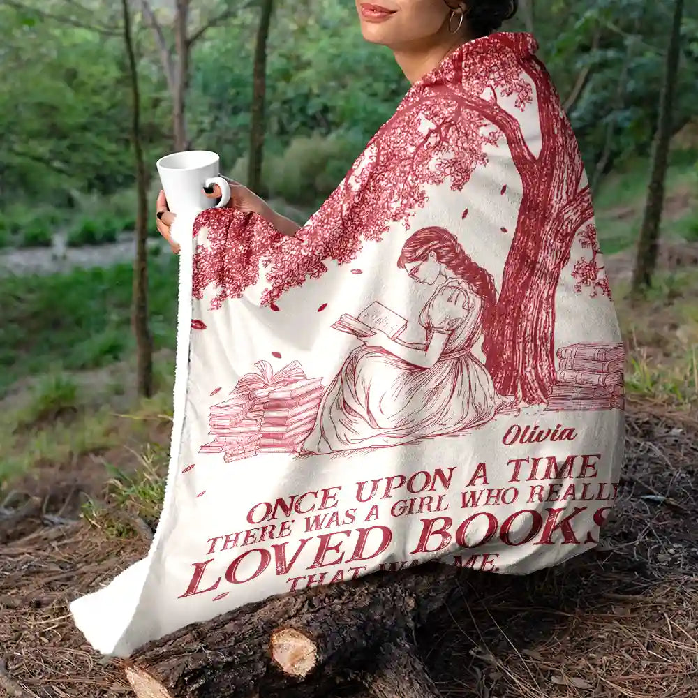 Reading,Gift For Yourself,Gift For Women,Happy - Reading Once Upon A Time There Was A Girl - Personalized Fleece Blanket, Sherpa Blanket